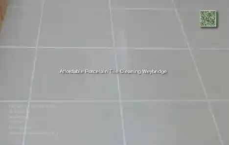 Affordable Porcelain Tile Cleaning Weybridge