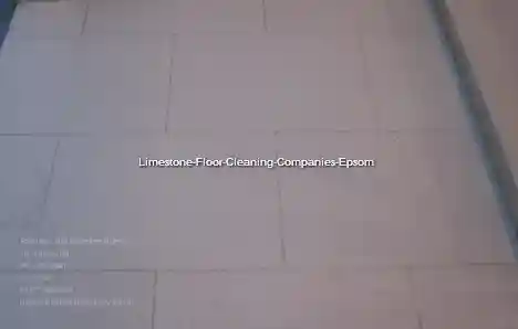 Limestone Floor Cleaning Companies Epsom