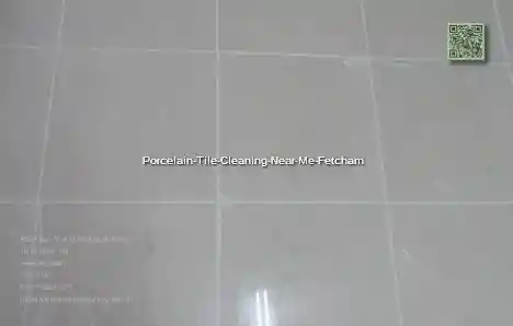 Porcelain Tile Cleaning Near Me Fetcham