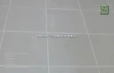 Porcelain Tile Restoration Woking
